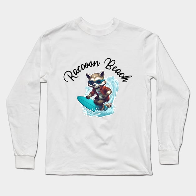 Raccoon Surfing - Raccoon Beach (Black Lettering) Long Sleeve T-Shirt by VelvetRoom